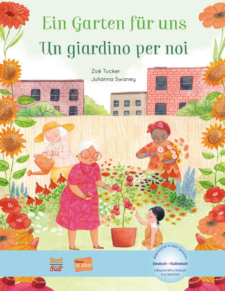  Ein Garten für uns (Deutsch-Italienisch) Zweisprachiges Kinderbuch mit MP3-Hörbuch zum Heru Zoë Tucker 9783193296023 bili...