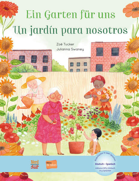  Ein Garten für uns (Deutsch-Spanisch) Zweisprachiges Kinderbuch mit MP3-Hörbuch zum Heru Zoë Tucker 9783193496027 bilibri...
