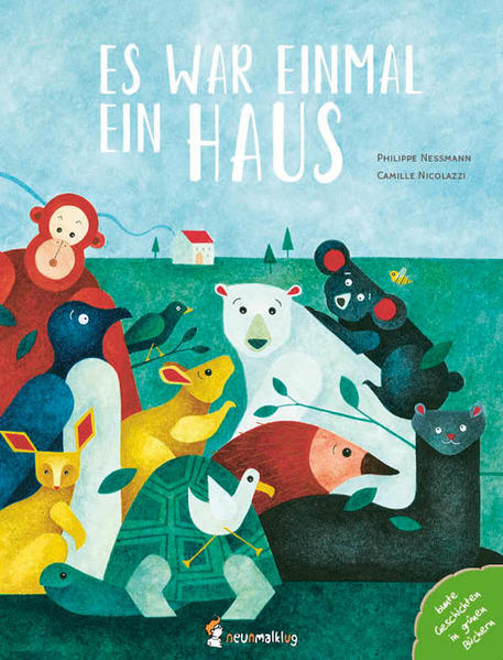  Es war einmal ein Haus Ein berührendes Bilderbuch in Form einer Fabel übe Philippe Nessmann 9783945677162 neunmalklug ver...