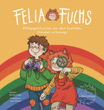  Felia Fuchs - Alltagsgeschichten aus dem Fuchsbau Band 3: Draußen unterwegs Annika Ruske 978-3-911521-02-4 Räuberfuchs Gb...