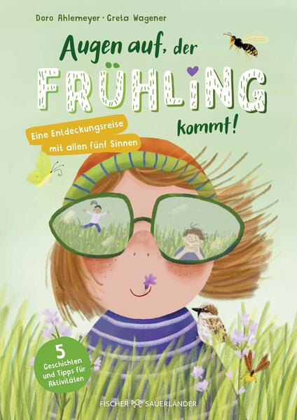 Fischer Sauerländer GmbH 978-3-7373-7421-7 Augen auf, der Frühling kommt! Eine Entdeckungsreise mit allen fünf Sinnen | Vo...