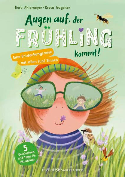 Fischer Sauerländer GmbH 978-3-7373-7421-7 Augen auf, der Frühling kommt! Eine Entdeckungsreise mit allen fünf Sinnen | Vo...