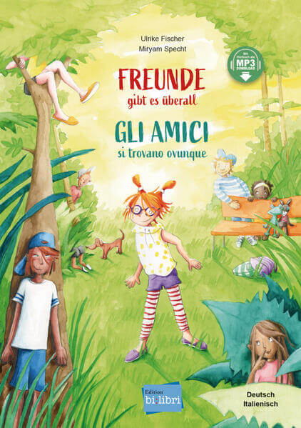  Freunde gibt es überall (Deutsch-Italienisch) Zweisprachiges Kinderbuch mit MP3-Hörbuch zum Heru Ulrike Fischer 978319369...