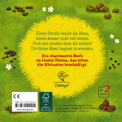 Friedrich Oetinger GmbH 978-3-7891-0021-5 Zeig mal, sagt die kleine Maus, was kommt bei dir denn hinten raus? (1)