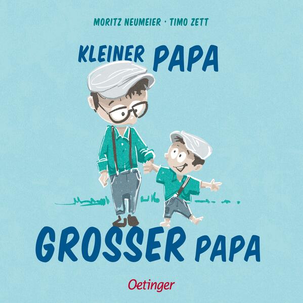 Friedrich Oetinger GmbH 9783751206877 Kleiner Papa – Großer Papa (1)