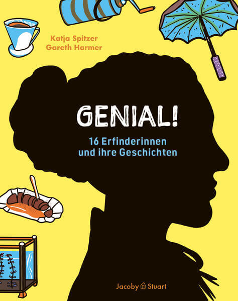  Genial ! 16 Erfinderinnen und ihre Geschichten Katja Spitzer 9783964282897 Jacoby und Stuart GmbH (1)