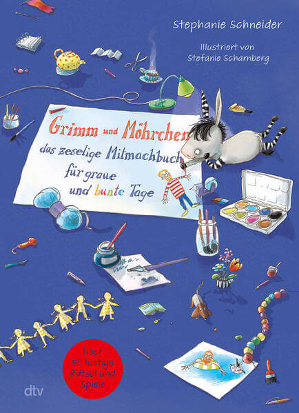Grimm und Möhrchen – Das zeselige Mitmachbuch für graue und bunte Tage Über 50 lustige Rätsel, Spiele und Bastelideen für...