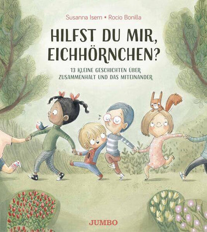  Hilfst du mir, Eichhörnchen? 13 kleine Geschichten über Zusammenhalt und das Mi Susanna Isern 9783833747991 Jumbo Neue Me...