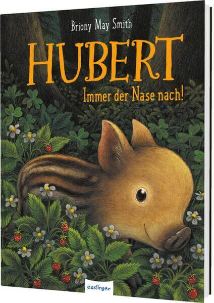  Hubert Immer der Nase nach! | Mutmachende Geschichte über Briony May Smith 9783480241019 Thienemann - Esslinger Verlag Gm...