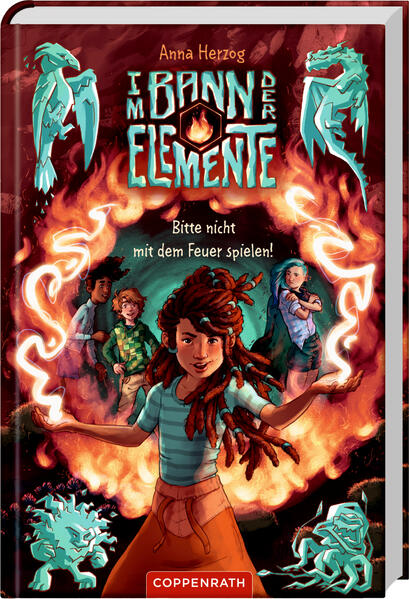  Im Bann der Elemente (Bd. 2) Bitte nicht mit dem Feuer spielen! Anna Herzog 9783649642121 Coppenrath Verlag GmbH & Co. KG...