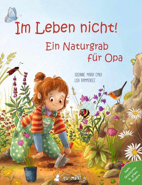  Im Leben nicht! Ein Naturgrab für Opa Ein berührendes Bilderbuch über den Tod und eine n Susanne Maria Emka 9783945677254...