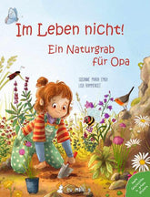  Im Leben nicht! Ein Naturgrab für Opa Ein berührendes Bilderbuch über den Tod und eine n Susanne Maria Emka 9783945677254...