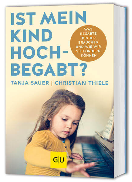  Ist mein Kind hochbegabt? Was begabte Kinder brauchen und wie wir sie förder Christian Thiele 9783833897511 Gräfe und Unz...