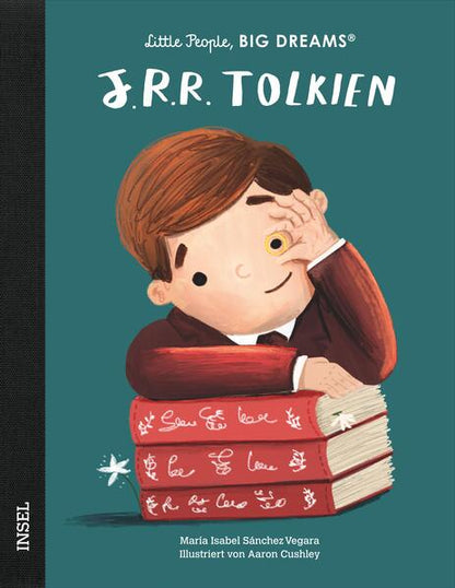  J. R. R. Tolkien Little People, Big Dreams. Deutsche Ausgabe | Kind María Isabel Sánchez Vegara 9783458643111 Insel Verla...
