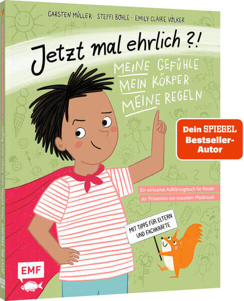  Jetzt mal ehrlich?!: Meine Gefühle, mein Körper, meine Regeln! Ein wirksames Aufklärungsbuch für Kin Steffi Bohle Edition...