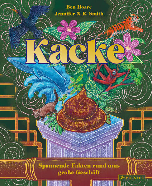  Kacke Ein Sachbilderbuch für Kinder ab 8 Jahren Jennifer N.R. Smith 9783791376530 Penguin Random House Verlagsgruppe GmbH...