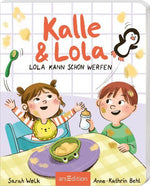  Kalle und Lola: Lola kann schon werfen Sarah Welk 9783845858555 ArsEdition GmbH (1)