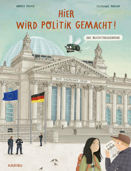 Karibu 978-3-96129-382-7 Hier wird Politik gemacht! – Das Reichstagsgebäude Ein Sachbuch über Demokratie für Kinder (1)