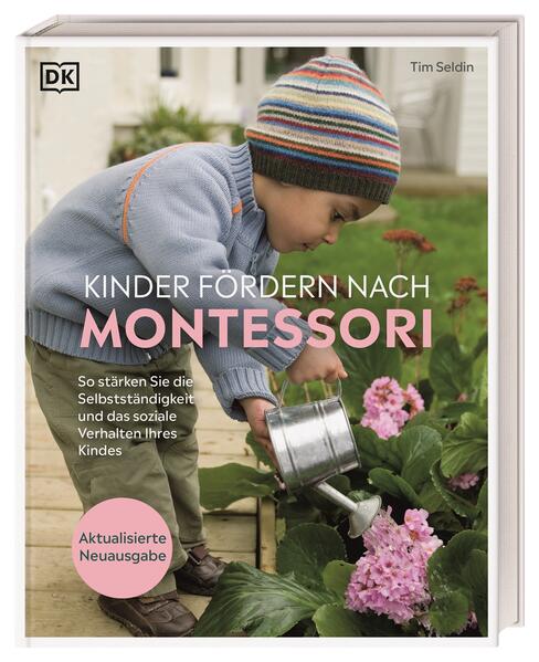  Kinder fördern nach Montessori So stärken Sie die Selbstständigkeit und das sozia Tim Seldin 9783831051052 (1)