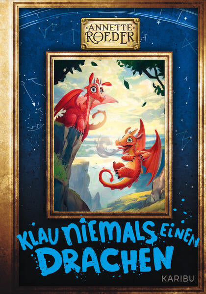 Klau niemals einen Drachen (Band 3) Spannendes Fantasy-Abenteuer mit hochwertiger Cove Annette Roeder 9783961293902 Karib...