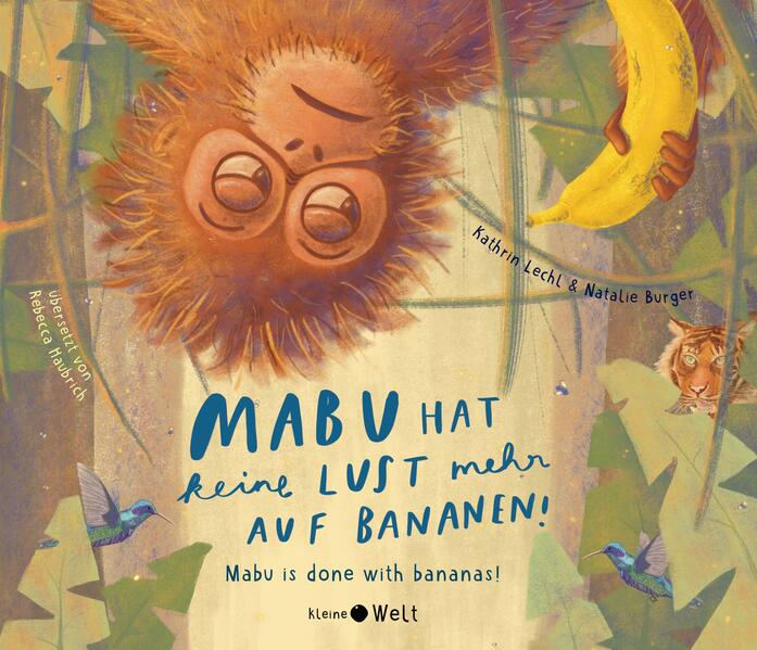 Kleine Welt Verlag 978-3-911118-00-2 Mabu hat keine Lust mehr auf Bananen! Zweisprachiges Kinderbuch auf Deutsch-Englisch ...