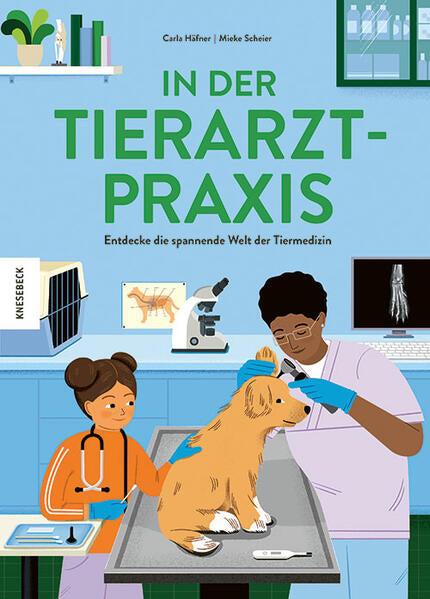 Knesebeck GmbH &amp; Co. Verlag KG 9783957287724 In der Tierarztpraxis Entdecke die spannende Welt der Tiermedizin (1)