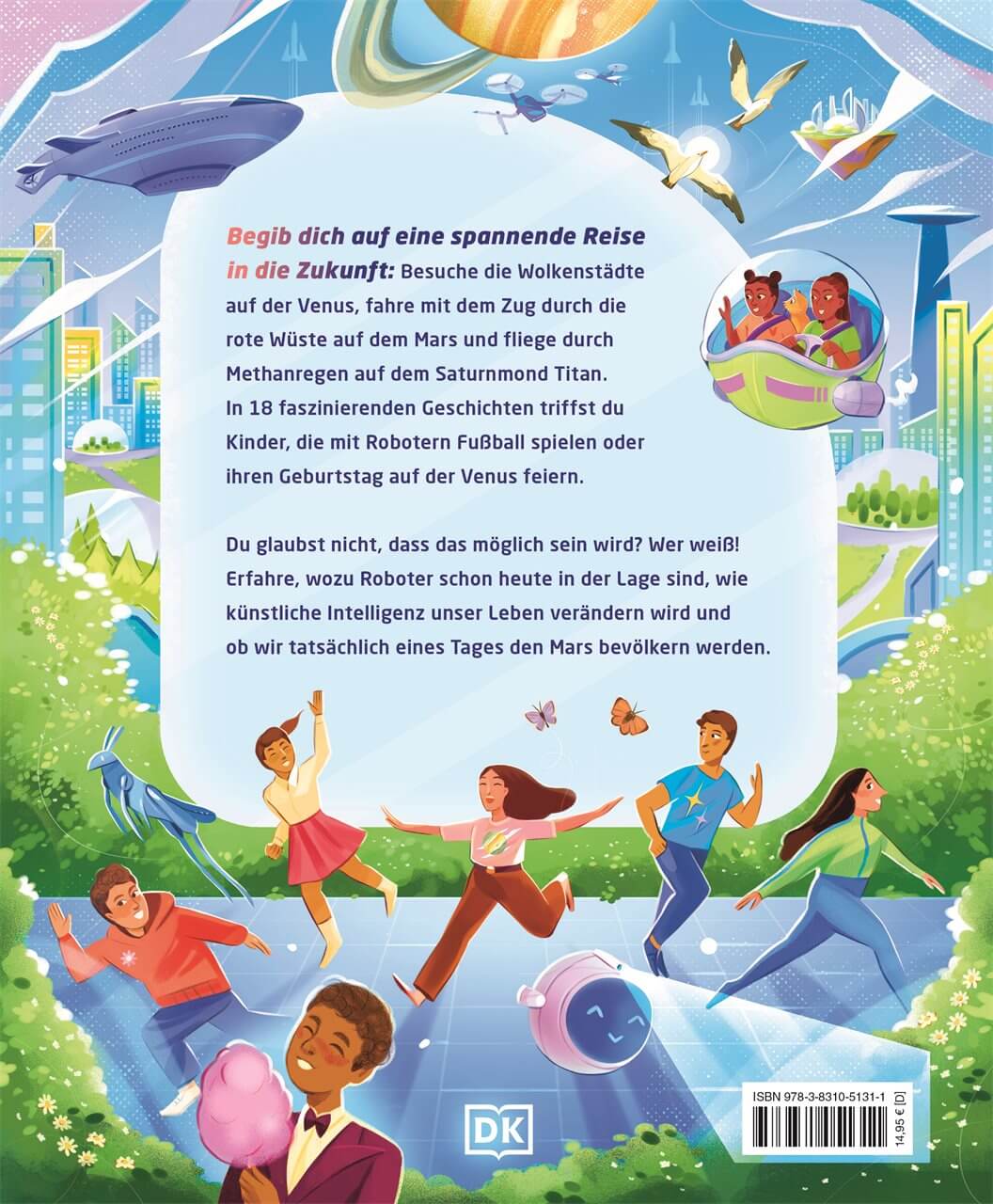  Komm mit in die Zukunft Von schwimmenden Städten, Leben mit Robotern und R Richard Watson 9783831051311 DK Verlag Dorling...