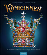 Königinnen 50 fesselnde Geschichten von mächtigen Herrscherin Jasmin Lörchner 9783845863122 ArsEdition GmbH (3)