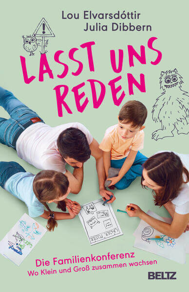  Lasst uns reden Die Familienkonferenz. Wo Klein und Groß zusammen  Julia Dibbern 9783407869142 Verlagsgruppe Beltz (1)