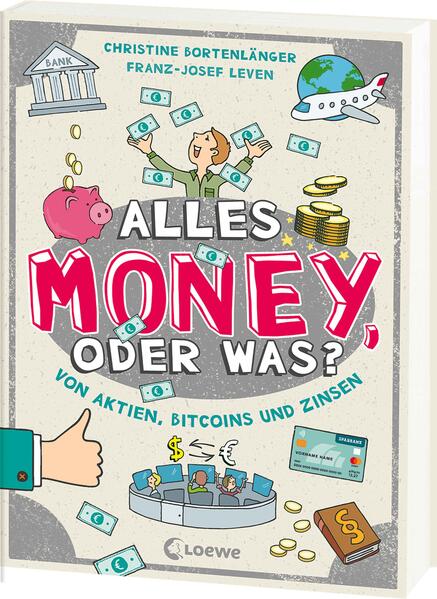 Loewe 9783743217287 Alles Money, oder was? - Von Aktien, Bitcoins und Zinsen (1)