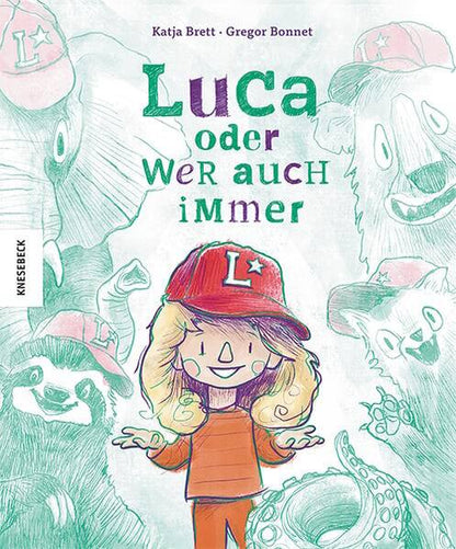  Luca oder wer auch immer Katja Brett 9783957289773 Knesebeck GmbH &amp; Co. Verlag KG (1)