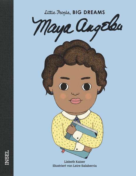  Maya Angelou Little People, Big Dreams. Deutsche Ausgabe | Kind Lisbeth Kaiser 9783458178521 Insel Verlag (1)