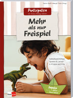  Mehr als nur Freispiel Selbstbestimmtes Spielen & Lernen in Krippe und Ki Katrin Sauff 9783960462897 Klett Kita GmbH (1)