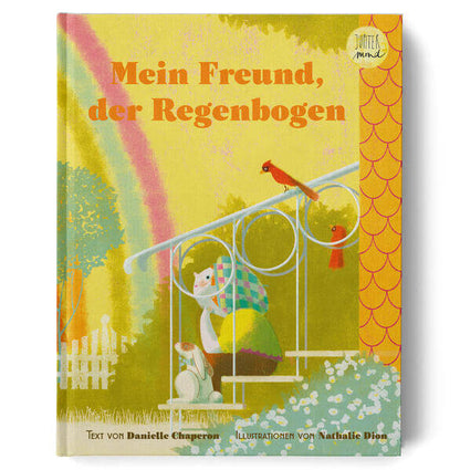  Mein Freund, der Regenbogen Danielle Chaperon 9783949239342 Jupitermond Verlag (1)