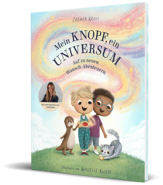  Mein Knopf, ein Universum: Auf zu neuen Wunsch-Abenteuern von Carmushka Carmen Kroll 9783960965121 CE Community Editions ...