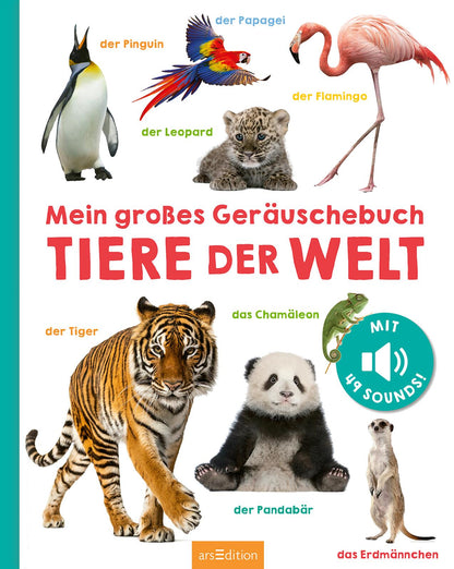  Mein großes Geräuschebuch – Tiere der Welt Mit 49 Sounds 9783845865089 ArsEdition GmbH (3)