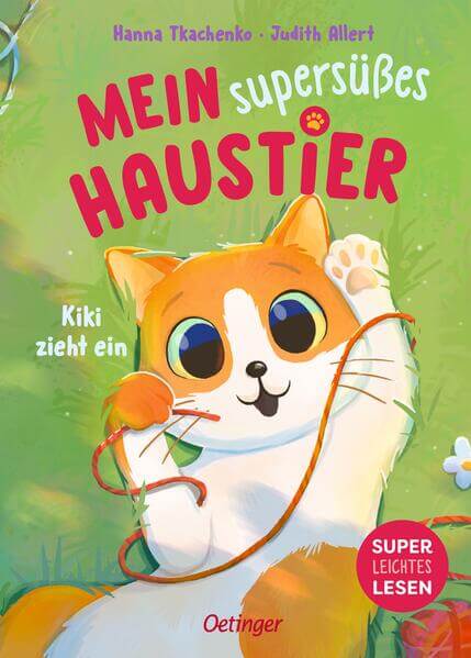  Mein supersüßes Haustier. Kiki zieht ein Judith Allert 9783751207751 Friedrich Oetinger GmbH (1)