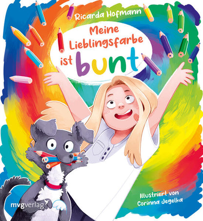  Meine Lieblingsfarbe ist bunt Warmherziges Bilderbuch über Vielfalt, Identität u Ricarda Hofmann 9783747406977 Münchner V...