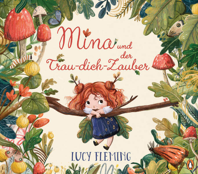  Mina und der Trau-dich-Zauber Bilderbuch ab 4 Jahren zum Mutmachen Lucy Fleming 9783328303541 Penguin Junior (1)