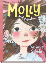  Molly mittendrin - Die neue Schule Molly mittendrin, Band 1 | Einfühlsam und lebensna Sabine Lemire 9783954703166 Klett K...