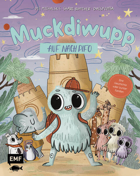  Muckdiwupp – Auf nach Pifo Eine Bilderbuchgeschichte voller Diversität und bu Shari Böttcher 9783745930788 Edition Michae...