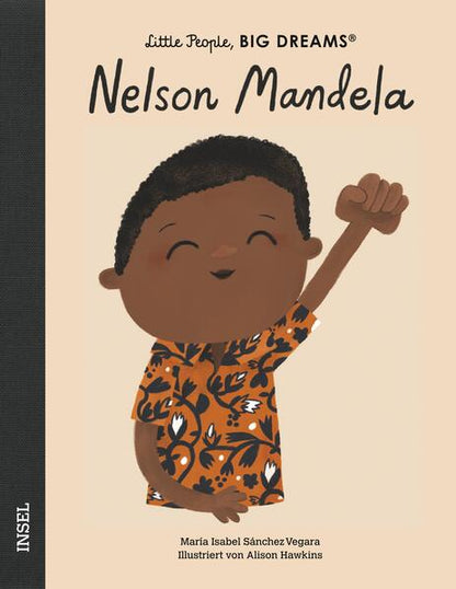  Nelson Mandela Little People, Big Dreams. Deutsche Ausgabe | Kind María Isabel Sánchez Vegara 9783458179856 Insel Verlag (1)