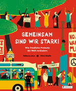 Penguin Random House Verlagsgruppe GmbH 978-3-7913-7539-7 Gemeinsam sind wir stark! Wie friedliche Proteste die Welt verän...