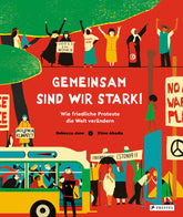 Penguin Random House Verlagsgruppe GmbH 978-3-7913-7539-7 Gemeinsam sind wir stark! Wie friedliche Proteste die Welt verän...
