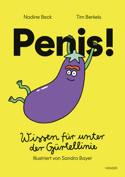  Penis! Wissen für unter der Gürtellinie Tim Berkels 9783446283442 Carl Hanser Verlag GmbH &amp; Co. KG (1)