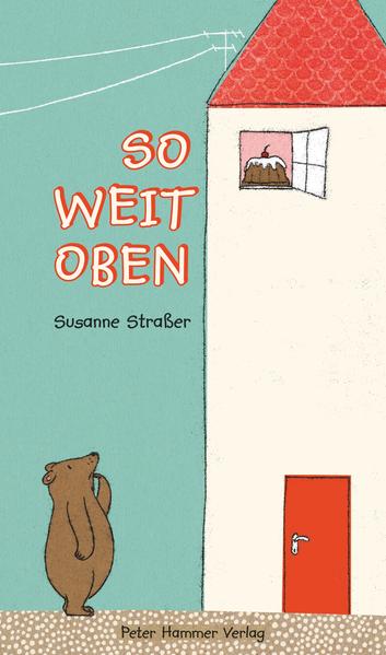 Peter Hammer Verlag 9783779504986 So weit oben (1)