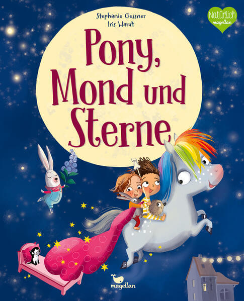  Pony, Mond und Sterne Eine fantasievolle Gutenachtgeschichte zum Vorlese Stephanie Gessner 9783734821646 Magellan GmbH &amp; ...