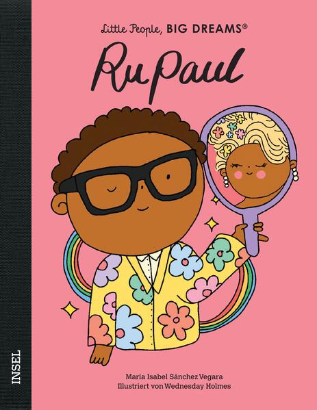  RuPaul Little People, Big Dreams. Deutsche Ausgabe | Kind María Isabel Sánchez Vegara 9783458645092 Insel Verlag (1)