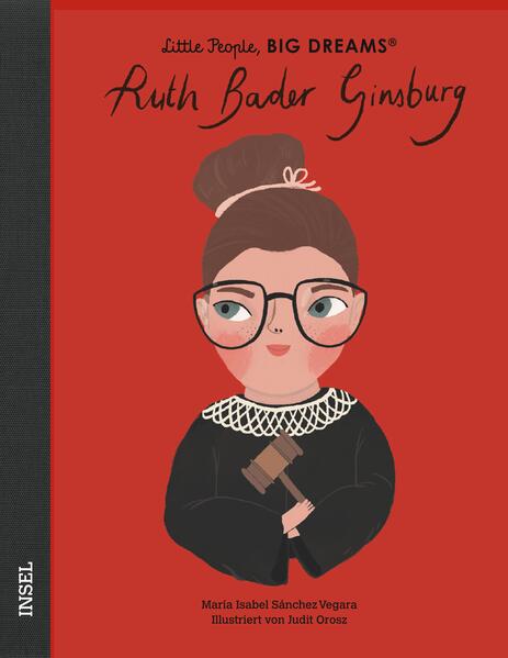  Ruth Bader Ginsburg Little People, Big Dreams. Deutsche Ausgabe | Kind María Isabel Sánchez Vegara 9783458179559 Insel Ve...