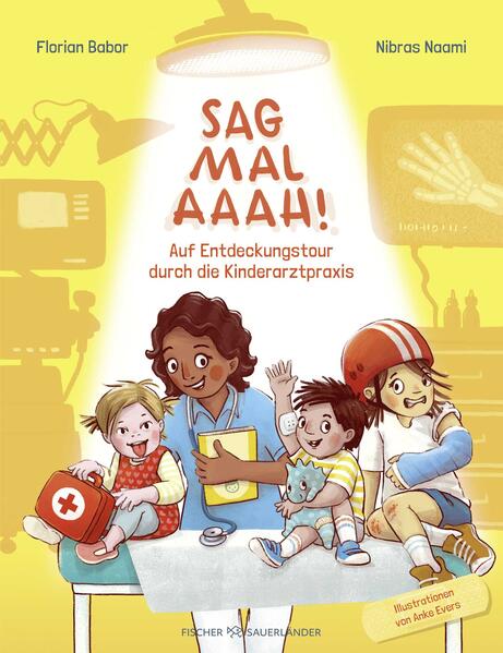  Sag mal Aaah! Auf Entdeckungstour in der Kinderarztpraxis | Sach Nibras Naami 978-3-7373-7344-9 Fischer Sauerländer GmbH (1)